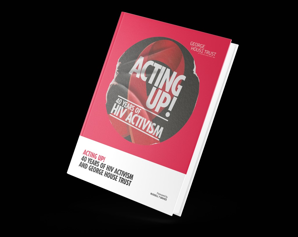Acting Up! 40 Years of HIV Activism — book cover commemorating George House Trust